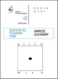 Caccia_Al_Tesoro_Con_Marcel_Duchamp_-Magi_Paola