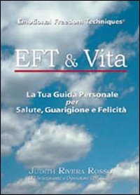 Eft_&_Vita_Come_Usare_Eft_Per_Salute_Guarigione_E_Felicita`_-Rivera_Rosso_Judith