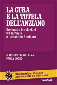 Cura_E_La_Tutela_Dell`anziano_-Gallina_Margherita_Loddo_Paola