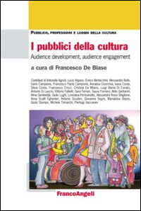 Pubblici_Della_Cultura_Audience_Development_Audience_Engagement_-Aa.vv._De_Biase_F._(cur.)