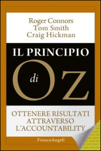 Principio_Di_Oz_Ottenere_Risultati_Attraverso_L`accountability_-Connors_Roger_Smith_Tom_Hickma