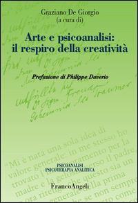 Arte_E_Psicoanalisi_Il_Respiro_Della_Creativita`_-Aa.vv._De_Giorgio_G._(cur.)