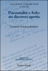 Psicoanalisi E Fede Un Discorso Aperto di Aa.vv. Fattori L. (cur.) Vandi G. (cu - libri Psicoanalisi E Fede Un Discorso Aperto di Aa.vv. Fattori L. (cur.) Vandi G. (cu - libri