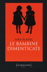 Bambine_Dimenticate_(le)_-Blaedel_Sara