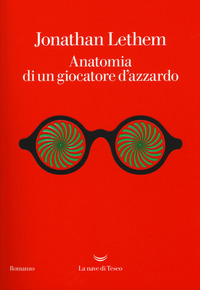 Anatomia_Di_Un_Giocatore_D`azzardo_-Lethem_Jonathan