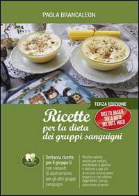 Ricette_Per_La_Dieta_Dei_Gruppi_Sanguigni_-Brancaleon_Paola