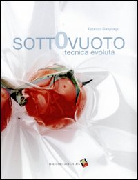 Sottovuoto_Tecnica_Evoluta_-Sangiorgi_Fabrizio