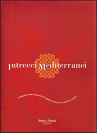 Intrecci_Mediterranei_-Museo_Del_Tessuto