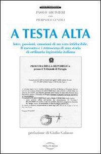 A Testa Alta  di Arcivieri Paolo; Gentili P. (c - libri