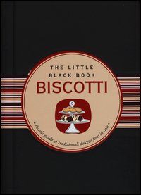 Biscotti Piccola Guida Alle Dolci Delizie Fatte In Casa  di Barattelli Bianca - libri