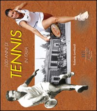 100_Anni_Di_Tennis_In_Italia_-Lombardi_Roberto