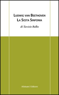 Ludwig_Van_Beethoven_La_Sesta_Sinfonia_-Balbo_Tarcisio