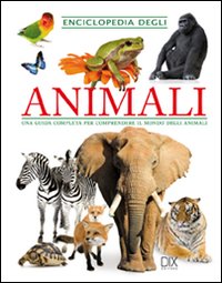 Enciclopedia Degli Animali  di Aa.vv. - Libro