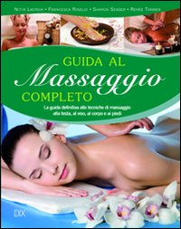 Guida Al Massaggio Completo  di Aa.vv. - Libro