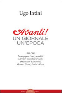 Avanti_Un_Giornale_Un`epoca_-Intini_Ugo