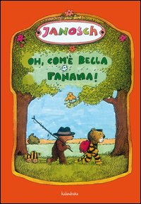 Oh_Com`e`_Bella_Panama_-Janosch