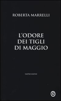 Odore_Dei_Tigli_Di_Maggio_(l`)_-Marrelli_Roberta