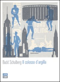 Colosso_D`argilla_-Schulberg_Budd