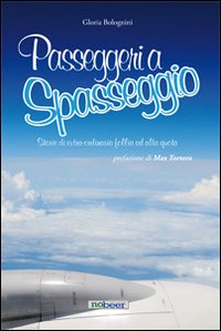 Passeggeri A Spasseggio  di Bolognini Gloria - Libro
