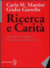 Ricerca_E_Carita`_-Martini_Carlo_Maria__Giorello_Giulio