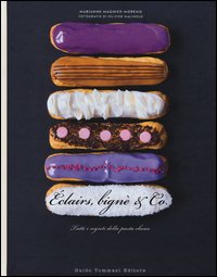 Eclairs_Bigne`_&_Co_Tutti_I_Segreti_Della_Pasta_Choux_-Magnier-moreno_Marianne