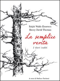 Semplice_Verita`_Diari_Inediti_-Emerson_Ralph_W.__Thoreau_Henry