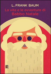 Vita_E_Avventure_Di_Babbo_Natale_-Baum_L._Frank