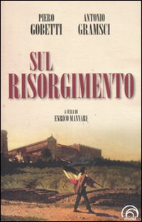 Sul_Risorgimento_-Gobetti_Piero_Gramsci_Antonio