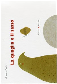 Quaglia E Il Sasso di Papini Arianna - Libro Quaglia E Il Sasso di Papini Arianna - Libro