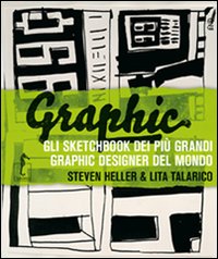 Graphic  di Heller Steven  Talarico Lita - Libro