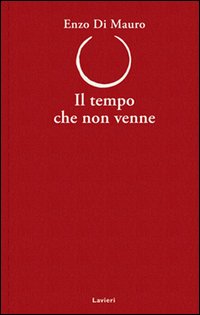 Tempo_Che_Non_Venne_-Di_Mauro_Enzo