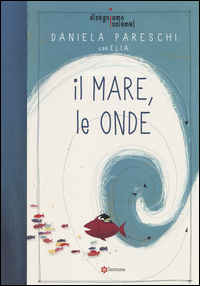 Mare_Le_Onde_Disegniamo_Insieme!_(il)_-Pareschi_Daniela_Elia