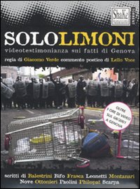 Solo_Limoni_Videotestimonianza_Sui_Fatti_Di_Genova-Verde_Giacomo_Voce_Lello