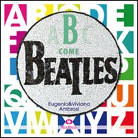 B Come Beatles  di Ambrosi Eugenio Ambrosi Vivian - Libro