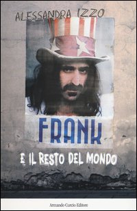 Frank E Il Resto Del Mondo  di Izzo Alessandra - Libro