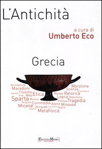 Antichita`_La_Grecia_-Eco_U._(cur.)