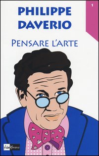 Pensare L`arte  di Daverio Philippe - libri
