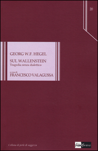 Sul_Wallenstein_Tragedia_Senza_Dialettica_-Hegel_Friedrich