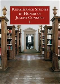 Renaissance Studies In Honor Of Joseph Connors. Ediz. Inglese, Italiana E Francese  di Aa.vv. Israels M. (cur.) Waldman L. A - libri