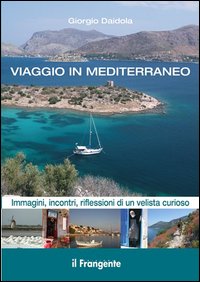 Viaggio_In_Mediterraneo_Immagini_Incontri%2C_Riflessioni_Di_Un_Velista_Curioso._Ediz._Illustrata_-Daidola_Giorgio