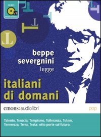 Beppe Severgnini Legge Italiani Di Domani  di Severgnini Beppe - Libro