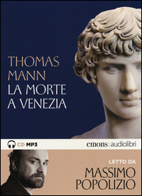 Morte_A_Venezia_Letto_Da_Massimo_Popolizio._Audiolibro_Cd_Audio_Formato_Mp3._Ediz._Integrale_la_-Mann_Thomas