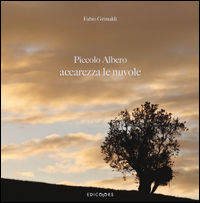 Piccolo_Albero_Accarezza_Le_Nuvole_-Grimaldi_Fabio