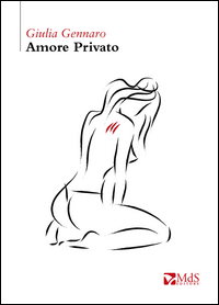 Amore Privato di Gennaro Giulia - Libro Amore Privato di Gennaro Giulia - Libro
