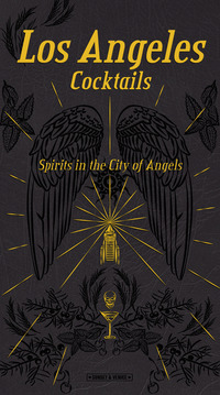 Los Angeles Cocktails Spirit In The City Of Angels  di Richards Andrea Simeone Giovan - Libro