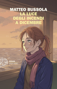 Luce Degli Incendi A Dicembre (la)  di Bussola Matteo - libri