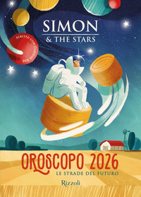 Oroscopo 2026 Le Strade Del Futuro  di Simon & The Stars - libri
