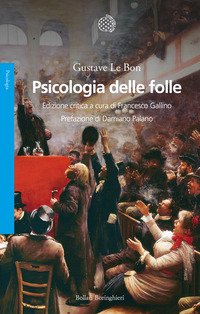 Psicologia Delle Folle di Le Bon Gustave - libri Psicologia Delle Folle di Le Bon Gustave - libri