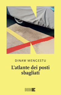 Atlante Dei Posti Sbagliati (l`) di Mengestu Dinaw - libri Atlante Dei Posti Sbagliati (l`) di Mengestu Dinaw - libri