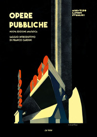 Opere Pubbliche 1922-1932  di Aa.vv. Cardini F. (cur.) - libri